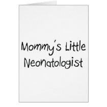 Mommys Little Neonatologist cards