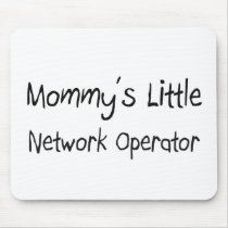 Mommys Little Network Operator mousepads
