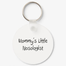 Mommys Little Nosologist keychains by tshirtshirts Mommys Little Nosologist keychains