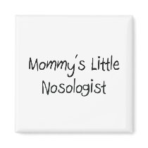 Mommys Little Nosologist magnets by tshirtshirts Mommys Little Nosologist magnets