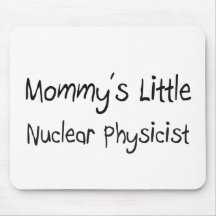 Mommys Little Nuclear Physicist Mouse Pad