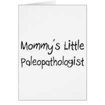 Mommys Little Paleopathologist cards