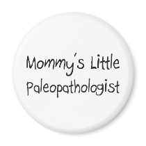 Mommys Little Paleopathologist magnets by tshirtshirts Mommys Little Paleopathologist magnets