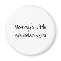 Mommys Little Paleoseismologist magnets
