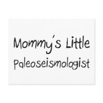 Mommys Little Paleoseismologist postcards by tshirtshirts Mommys Little Paleoseismologist postcards
