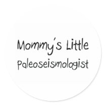 Mommys Little Paleoseismologist stickers by tshirtshirts Mommys Little Paleoseismologist stickers
