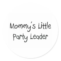 Mommys Little Party Leader stickers by tshirtshirts Mommys Little Party Leader stickers