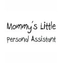 Mommys Little Personal Assistant t-shirts