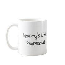 Mommys Little Pharmacist mugs by tshirtshirts Mommys Little Pharmacist mugs