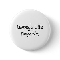 Mommys Little Playwright buttons