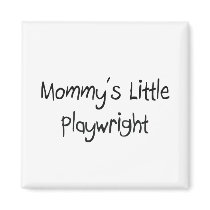 Mommys Little Playwright magnets