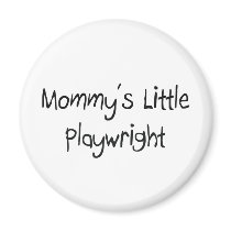 Mommys Little Playwright magnets