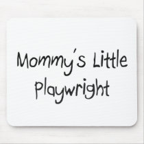 Mommys Little Playwright mousepads