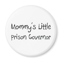 Mommys Little Prison Governor magnets