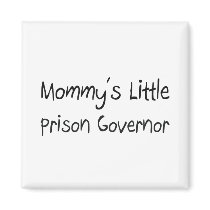 Mommys Little Prison Governor magnets