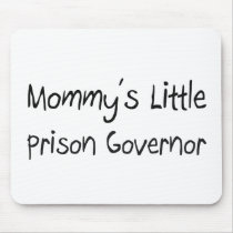 Mommys Little Prison Governor mousepads