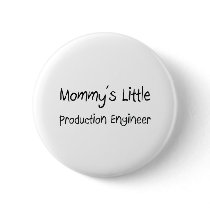 Mommys Little Production Engineer Pin