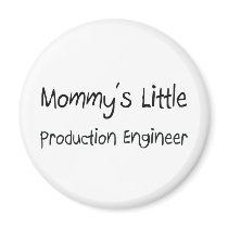 Mommys Little Production Engineer Refrigerator Magnet