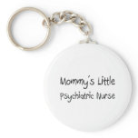 Mommys Little Psychiatric Nurse keychains