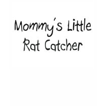 Mommys Little Rat Catcher t-shirts by tshirtshirts Mommys Little Rat Catcher t-shirts