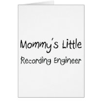 Mommys Little Recording Engineer Card