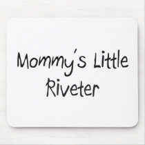 Mommys Little Riveter mousepads