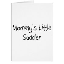 Mommys Little Saddler cards by tshirtshirts Mommys Little Saddler cards