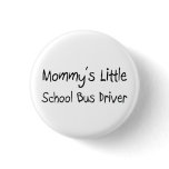 Mommys Little School Bus Driver