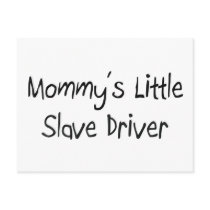 Mommys Little Slave Driver postcards by tshirtshirts Mommys Little Slave Driver postcards