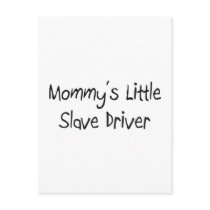 Mommys Little Slave Driver postcards by tshirtshirts Mommys Little Slave Driver postcards