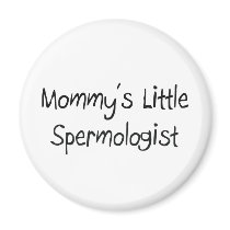 Mommys Little Spermologist magnets