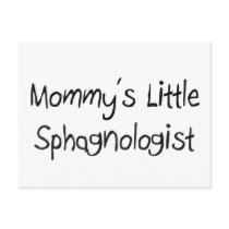 Mommys Little Sphagnologist postcards by tshirtshirts Mommys Little Sphagnologist postcards