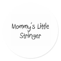 Mommys Little Stringer stickers by tshirtshirts Mommys Little Stringer stickers