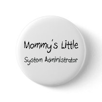Mommys Little System Administrator buttons by tshirtshirts Mommys Little System Administrator buttons