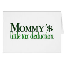 Mommy's little tax deduction cards