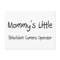 Mommys Little Television Camera Operator postcards