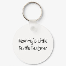 Mommys Little Textile Designer keychains by tshirtshirts Mommys Little Textile Designer keychains