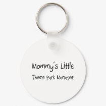 Mommys Little Theme Park Manager keychains by tshirtshirts Mommys Little Theme Park Manager keychains
