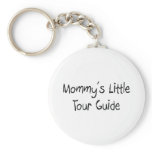 Mommys Little Tour Guide Key Chains