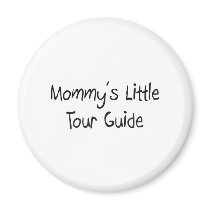 Mommys Little Tour Guide magnets by tshirtshirts Mommys Little Tour Guide magnets
