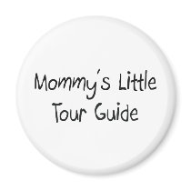 Mommys Little Tour Guide magnets by tshirtshirts Mommys Little Tour Guide magnets