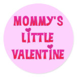 Mommy's Little Valentine Tshirts and Gifts Round Sticker