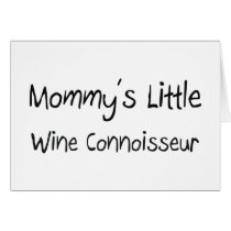 Mommys Little Wine Connoisseur cards by tshirtshirts Mommys Little Wine Connoisseur cards