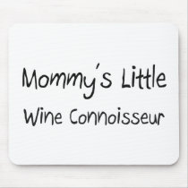 Mommys Little Wine Connoisseur mousepads
