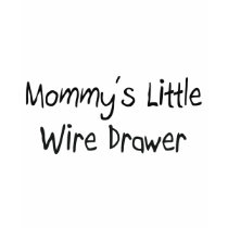 Mommys Little Wire Drawer t-shirts
