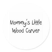 Mommys Little Wood Carver stickers by tshirtshirts Mommys Little Wood Carver stickers