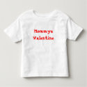 MommysValentine t-shirts