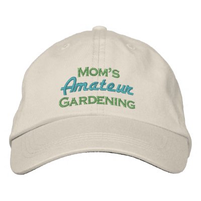 Mom's Amateur Gardening Embroidered Baseball Cap by TomR1953 mom amateur