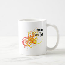 Moms Are Hot Mug