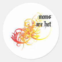 Moms Are Hot Round Stickers